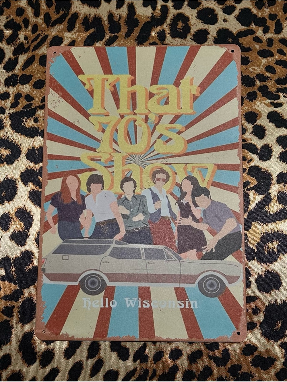 That 70’s Show Hello Wisconsin Metal Sign. - 11.5” x 7.5”